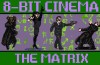 The Matrix 8-bit version